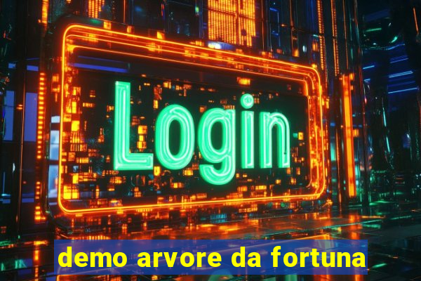 demo arvore da fortuna